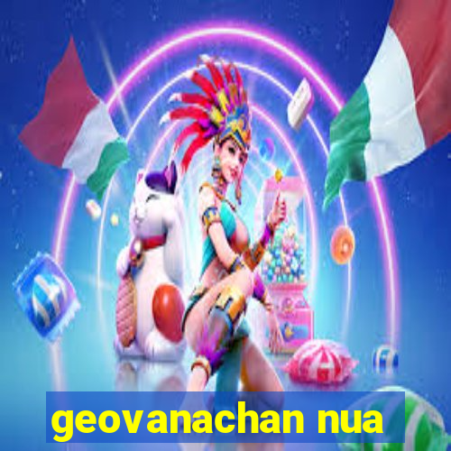 geovanachan nua